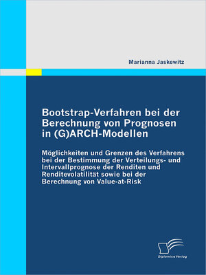 cover image of Bootstrap-Verfahren bei der Berechnung von Prognosen in (G)ARCH-Modellen